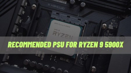 Best PSU for AMD Ryzen 9 5900X