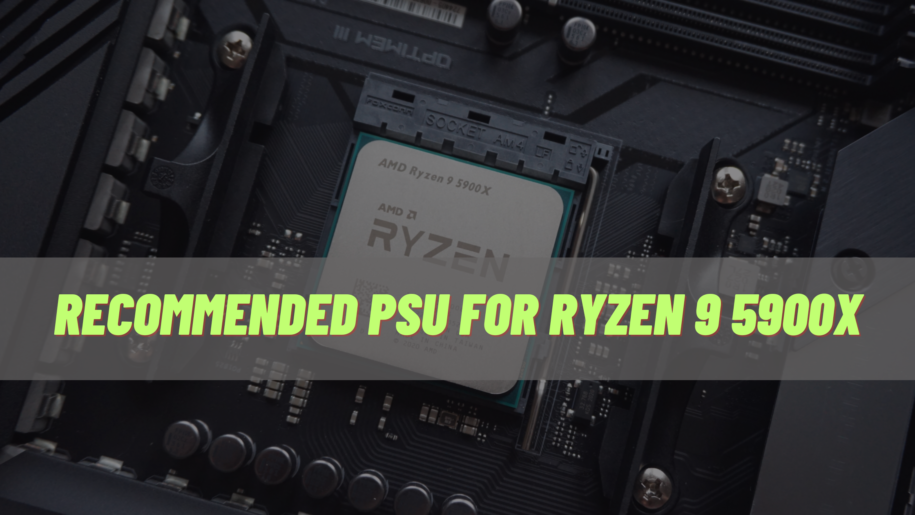 Best PSU for AMD Ryzen 9 5900X